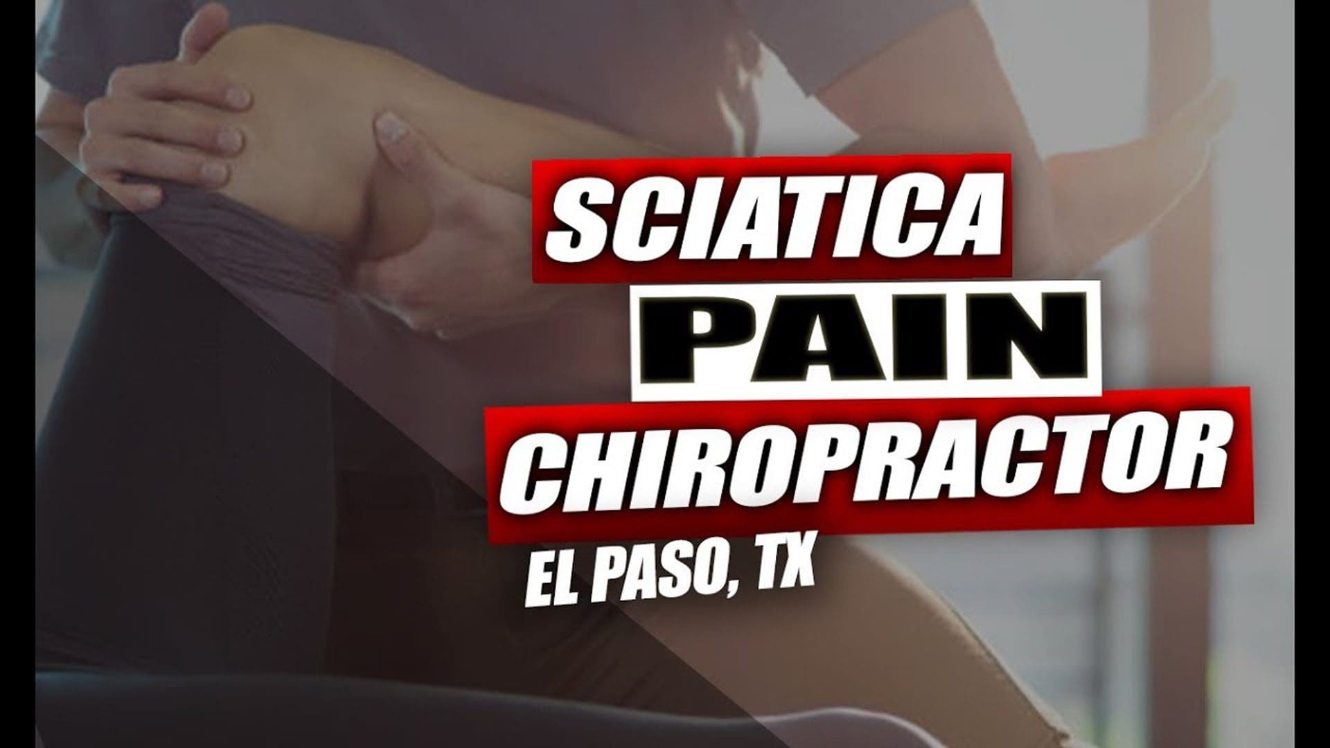 sciatica pain chiropractor el paso tx.