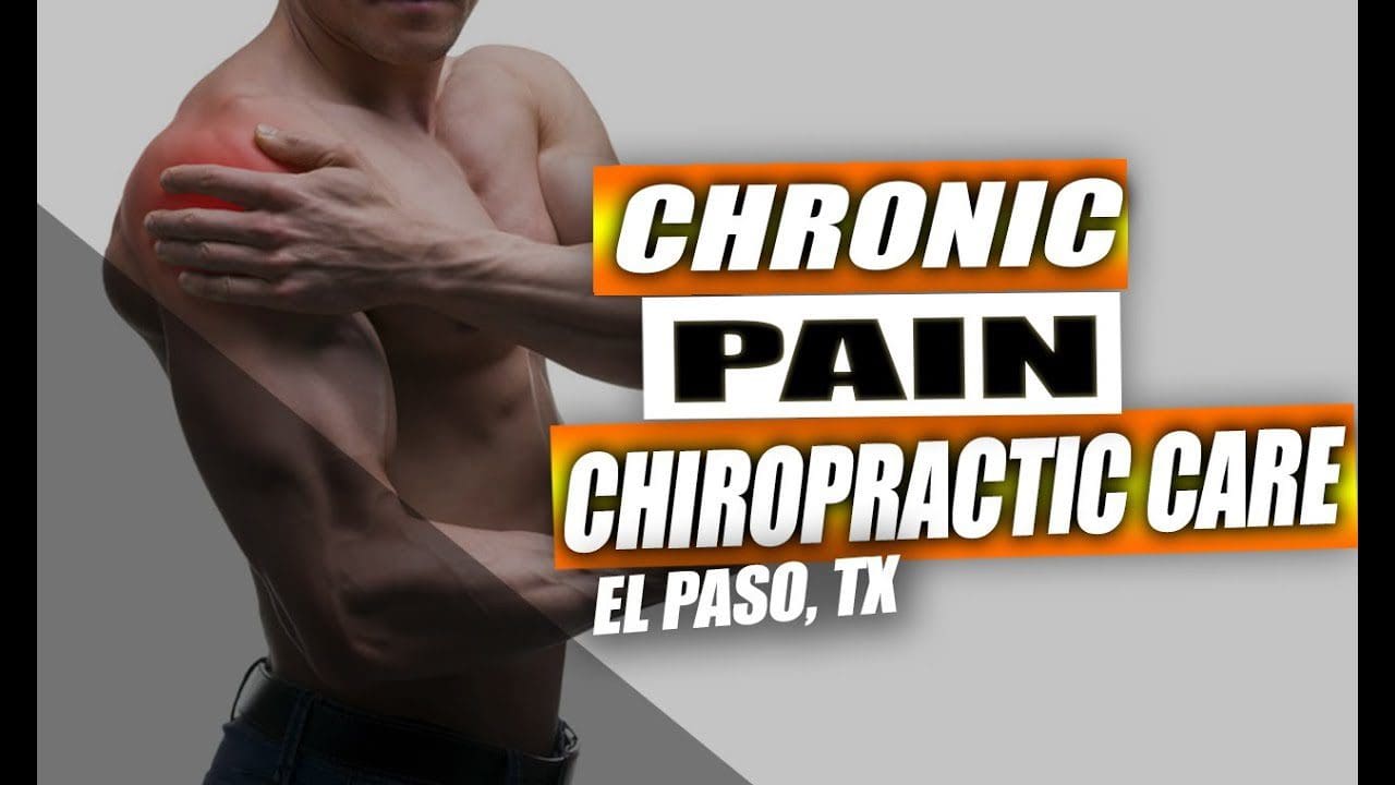 chronic pain chiropractic care injury medical clinic el paso tx.