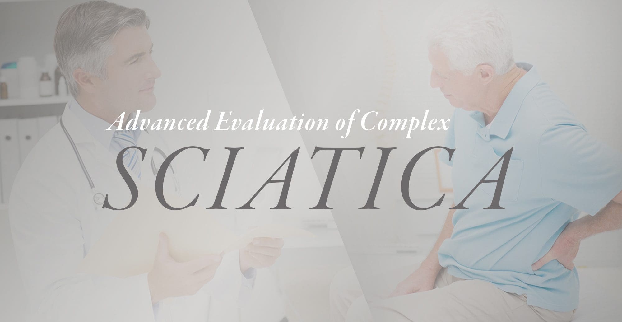 Advanced Evaluation of Complex Sciatica | El Paso, TX Chiropractor